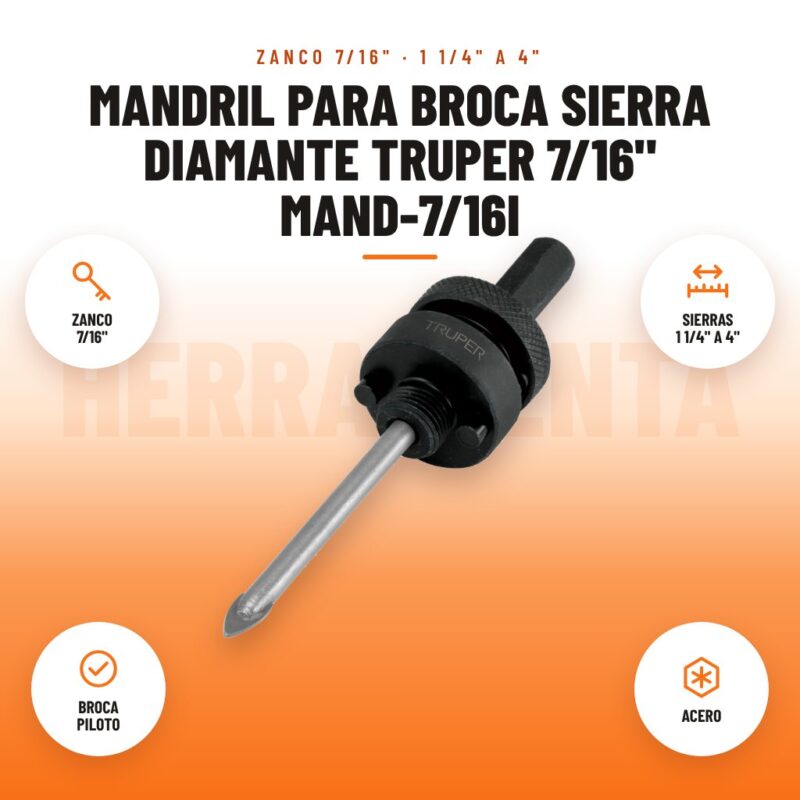 Mandril para broca sierra diamante Truper 7/16" MAND-7/16I: imagen promocional con zanco 7/16", sierras 1 1/4" a 4", broca piloto, acero