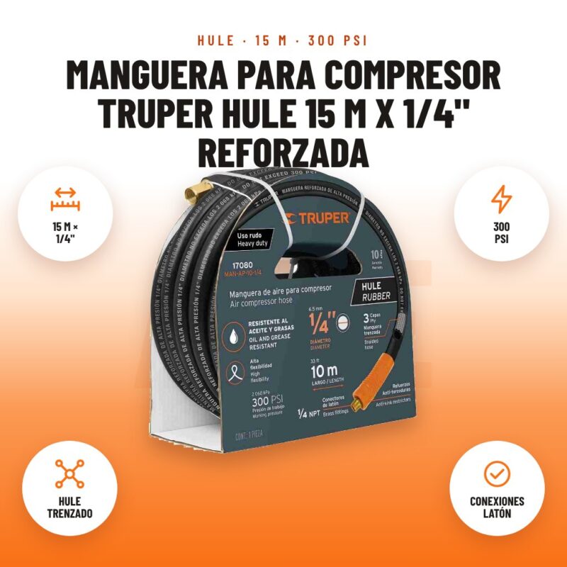 Manguera para Compresor Truper Hule 15 m x 1/4" Reforzada: imagen promocional con 15 m × 1/4", 300 psi, hule trenzado, conexiones latón