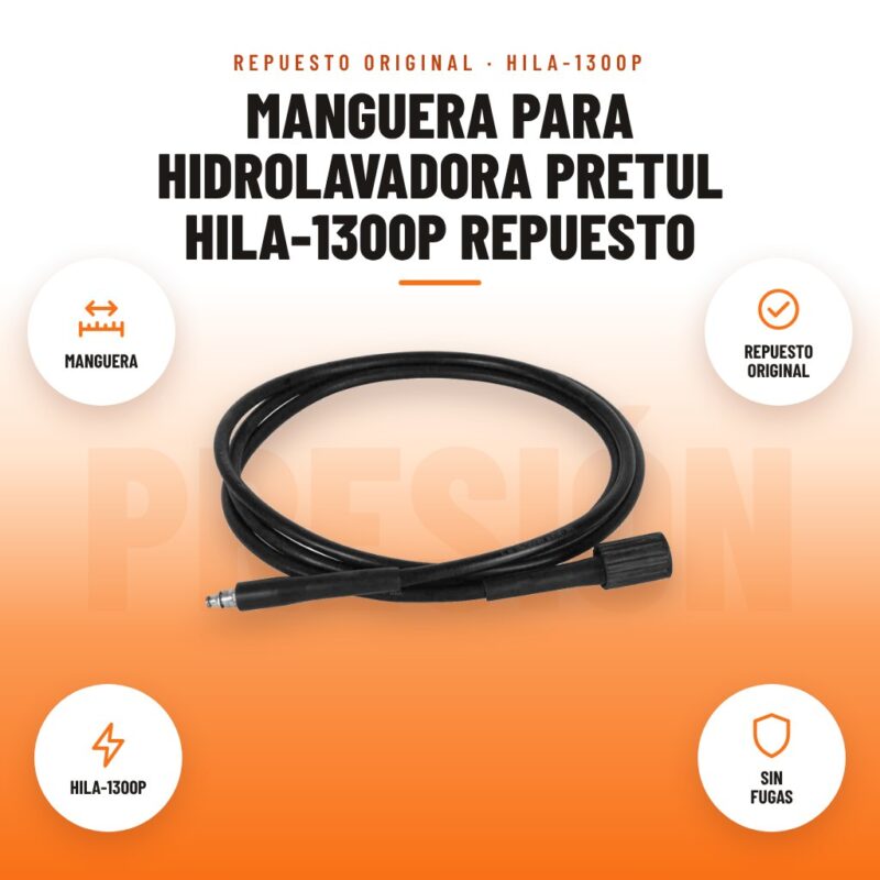 Manguera para Hidrolavadora Pretul HILA-1300P Repuesto: imagen promocional con manguera, repuesto original, hila-1300p, sin fugas