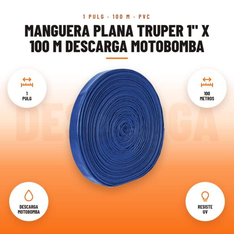 Manguera Plana Truper 1" x 100 m Descarga Motobomba: imagen promocional con 1 pulg, 100 metros, descarga motobomba, resiste uv