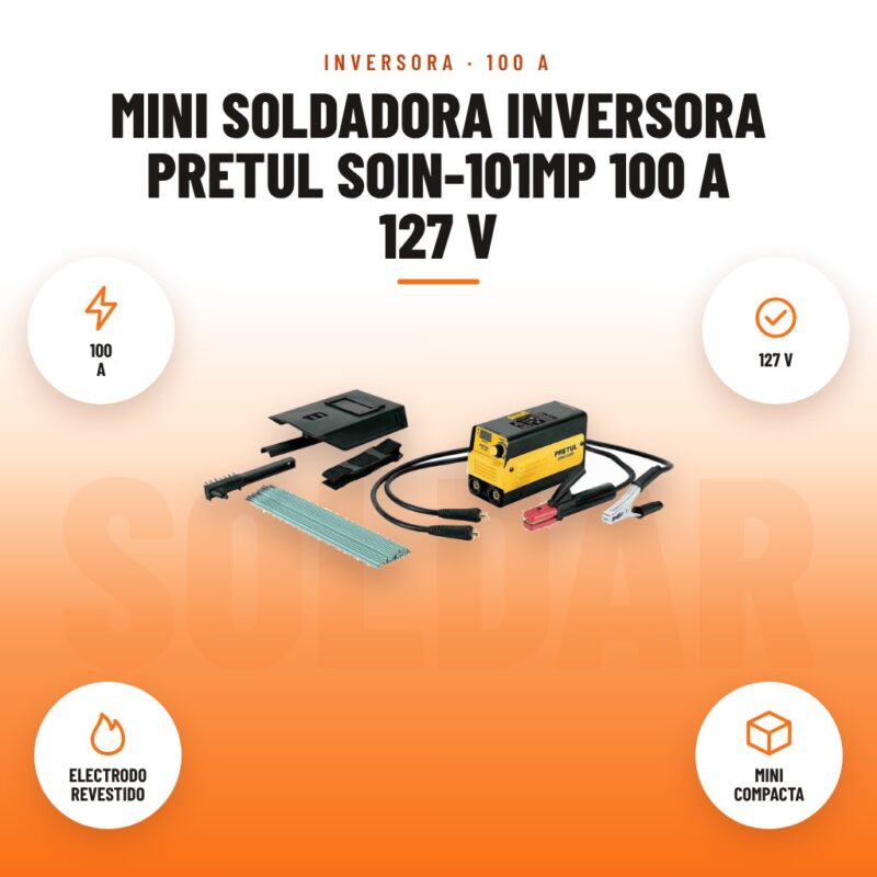 Mini Soldadora Inversora Pretul SOIN-101MP 100 A 127 V: imagen promocional con 100 a, 127 v, electrodo revestido, mini compacta