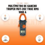 Multímetro de Gancho Truper MUT-202 True RMS 1000 A: imagen promocional con hasta 1000 a, true rms, rango automático, cat iii 600 v
