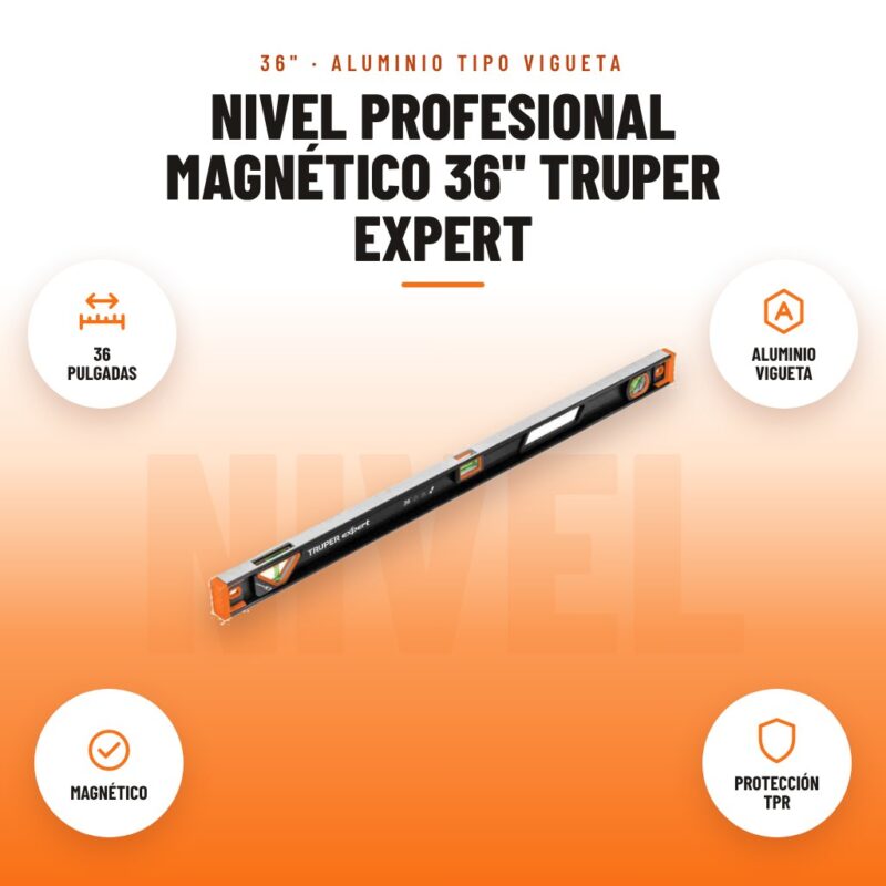 Nivel Profesional Magnético 36" Truper Expert: imagen promocional con 36 pulgadas, aluminio vigueta, magnético, protección tpr