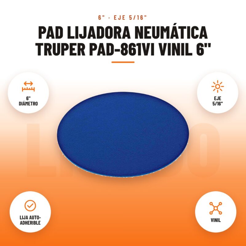 Pad Lijadora Neumática Truper PAD-861VI Vinil 6": imagen promocional con 6" diámetro, eje 5/16", lija auto- adherible, vinil