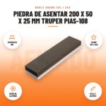 Piedra de asentar 200 x 50 x 25 mm Truper PIAS-108: imagen promocional con 200x50x25 mm, grano 150 y 240, óxido de aluminio, afila y asienta
