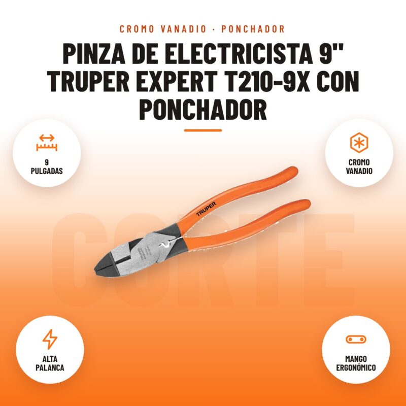 Pinza de Electricista 9" Truper Expert T210-9X con Ponchador: imagen promocional con 9 pulgadas, cromo vanadio, alta palanca, mango ergonómico
