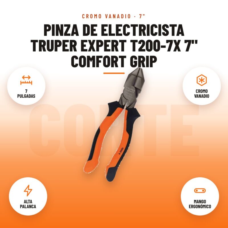 Pinza de Electricista Truper Expert T200-7X 7" Comfort Grip: imagen promocional con 7 pulgadas, cromo vanadio, alta palanca, mango ergonómico