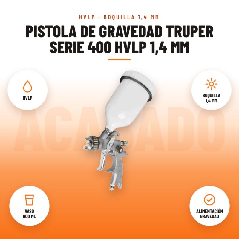 Pistola de Gravedad Truper Serie 400 HVLP 1,4 mm: imagen promocional con hvlp, boquilla 1,4 mm, vaso 600 ml, alimentación gravedad