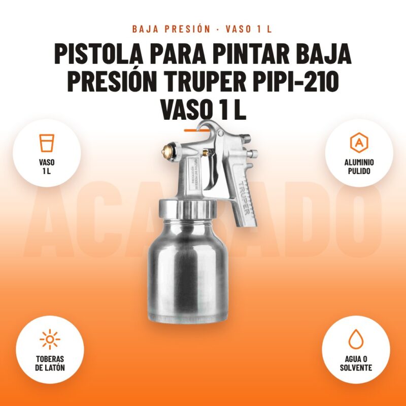 Pistola para Pintar Baja Presión Truper PIPI-210 Vaso 1 L: imagen promocional con vaso 1 l, aluminio pulido, toberas de latón, agua o solvente