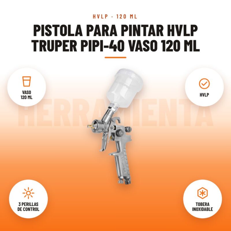 Pistola para Pintar HVLP Truper PIPI-40 Vaso 120 ml: imagen promocional con vaso 120 ml, hvlp, 3 perillas de control, tobera inoxidable