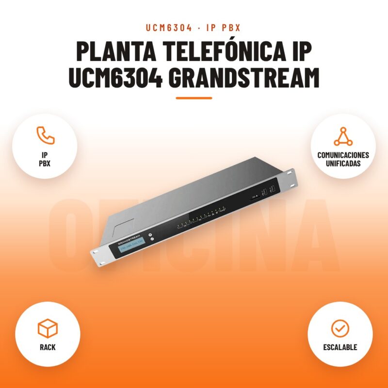 Planta Telefónica IP UCM6304 Grandstream: imagen promocional con ip pbx, comunicaciones unificadas, rack, escalable