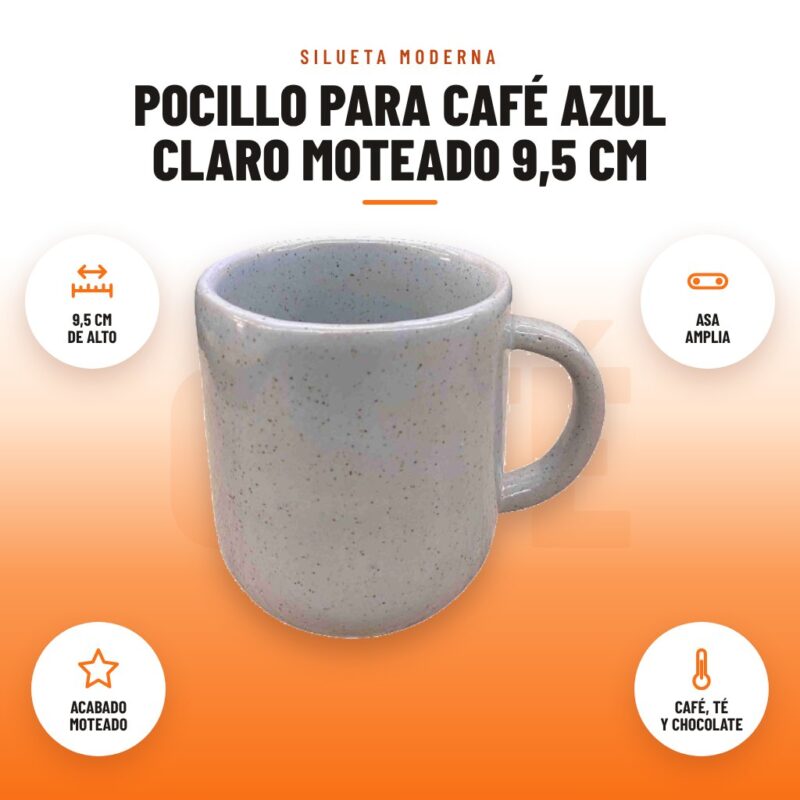 Pocillo para Café Azul Claro Moteado 9,5 cm: imagen promocional con 9,5 cm de alto, asa amplia, acabado moteado, café, té y chocolate