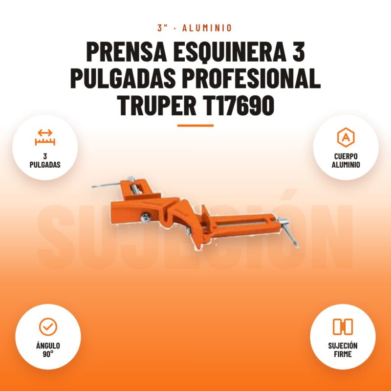 Prensa Esquinera 3 Pulgadas Profesional Truper T17690: imagen promocional con 3 pulgadas, cuerpo aluminio, ángulo 90°, sujeción firme