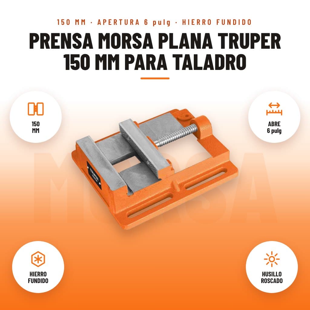 Prensa Morsa Plana Truper 150 mm para Taladro: imagen promocional con 150 mm, abre 6 pulg, hierro fundido, husillo roscado