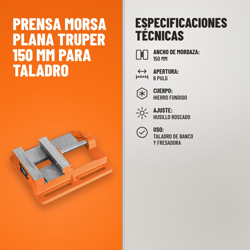 Especificaciones técnicas de Prensa Morsa Plana Truper 150 mm para Taladro
