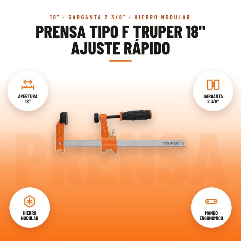 Prensa Tipo F Truper 18" Ajuste Rápido: imagen promocional con apertura 18", garganta 2 3/8", hierro nodular, mango ergonómico