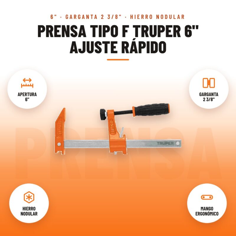 Prensa Tipo F Truper 6" Ajuste Rápido: imagen promocional con apertura 6", garganta 2 3/8", hierro nodular, mango ergonómico