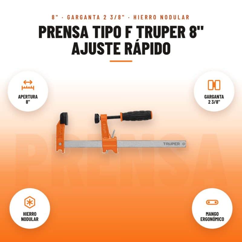 Prensa Tipo F Truper 8" Ajuste Rápido: imagen promocional con apertura 8", garganta 2 3/8", hierro nodular, mango ergonómico