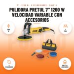 Pulidora Pretul 7" 1200 W Velocidad Variable con Accesorios: imagen promocional con 1200 w, 7 pulg, 6 velocidades, maleta + accesorios