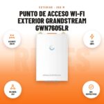 Punto de Acceso Wi-Fi Exterior Grandstream GWN7605LR: imagen promocional con alcance 250 m, 1,27 gbps, mu-mimo 2x2, 100+ dispositivos