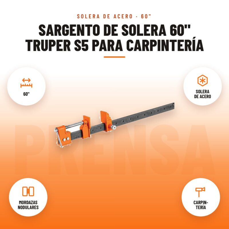 Sargento de Solera 60" Truper S5 para Carpintería: imagen promocional con 60", solera de acero, mordazas nodulares, carpin- tería