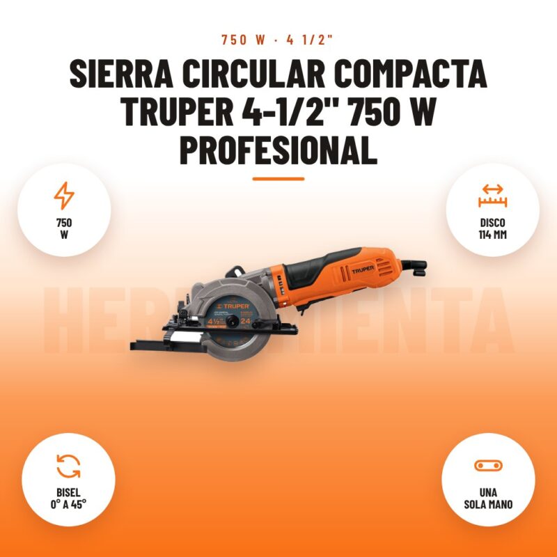 Sierra Circular Compacta Truper 4-1/2" 750 W Profesional: imagen promocional con 750 w, disco 114 mm, bisel 0° a 45°, una sola mano