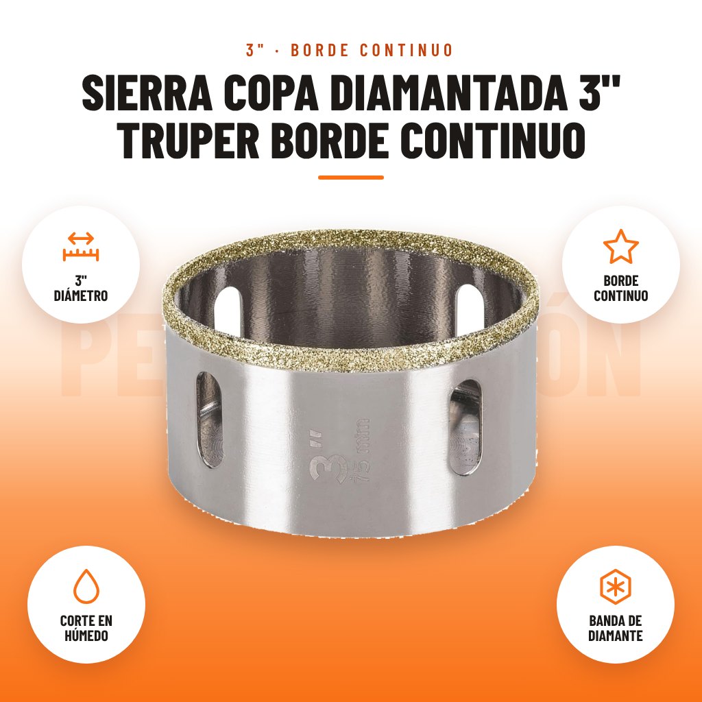 Sierra Copa Diamantada 3" Truper Borde Continuo: imagen promocional con 3" diámetro, borde continuo, corte en húmedo, banda de diamante