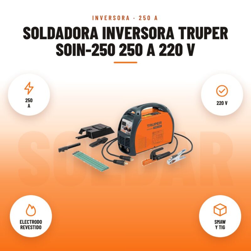 Soldadora Inversora Truper SOIN-250 250 A 220 V: imagen promocional con 250 a, 220 v, electrodo revestido, smaw y tig