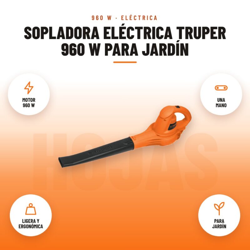 Sopladora Eléctrica Truper 960 W para Jardín: imagen promocional con motor 960 w, una mano, ligera y ergonómica, para jardín