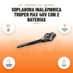 Sopladora Inalámbrica Truper Max 40V con 2 Baterías: imagen promocional con 40v max, 2 baterías 4 ah, velocidad variable, liviana