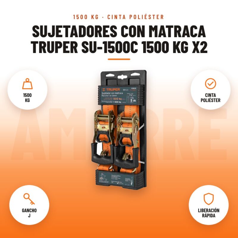 Sujetadores con Matraca Truper SU-1500C 1500 kg x2: imagen promocional con 1500 kg, cinta poliéster, gancho j, liberación rápida