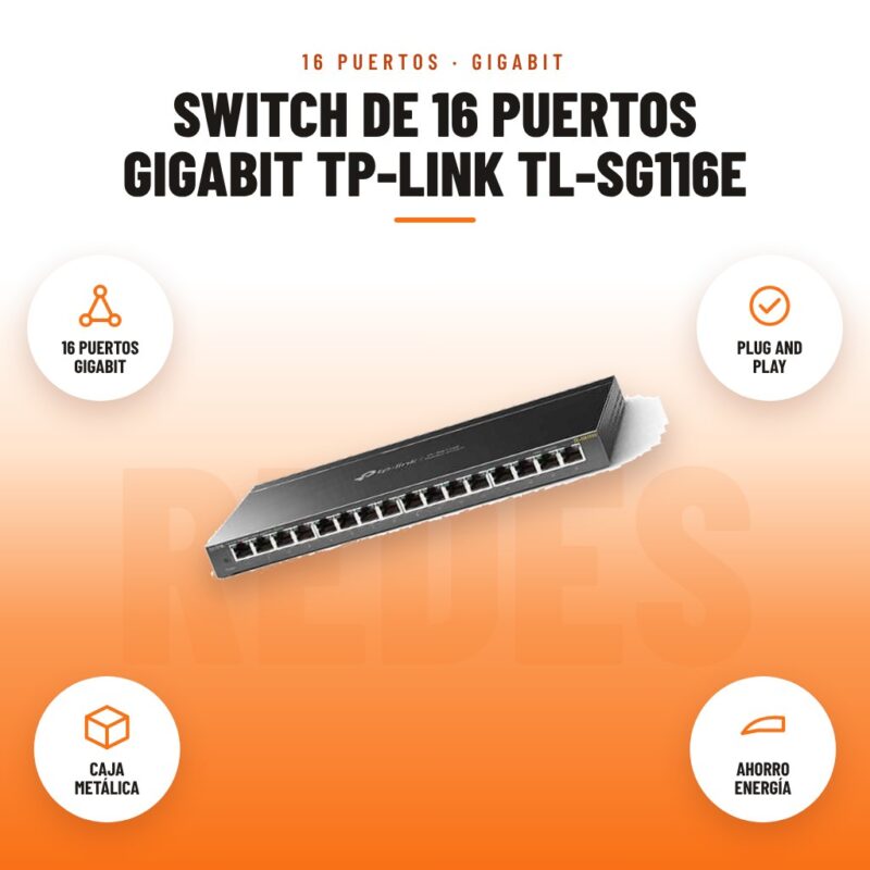 Switch de 16 Puertos Gigabit Tp-link TL-SG116E: imagen promocional con 16 puertos gigabit, plug and play, caja metálica, ahorro energía