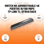 Switch No Administrable 48 puertos 10/100 Mbps TP-Link TL-SF1048 Rack: imagen promocional con 48 puertos 10/100, ahorro de energía, caja de acero, rack 19"