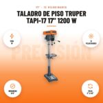 Taladro de Piso Truper TAPI-17 17" 1200 W: imagen promocional con 1200 w, 12 velocidades, broquero 5/8", mesa 0° a 45°