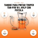 Tanque para Pintar Truper TAN-PI10 10 L HVLP con Pistola: imagen promocional con 10 litros, pistola hvlp, mangueras 4,5 m, boquilla 1,8 mm