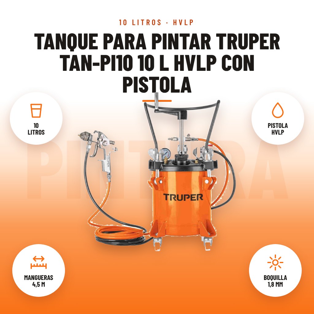 Tanque para Pintar Truper TAN-PI10 10 L HVLP con Pistola: imagen promocional con 10 litros, pistola hvlp, mangueras 4,5 m, boquilla 1,8 mm