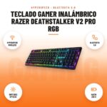 Teclado Gamer Inalámbrico Razer DeathStalker V2 Pro RGB: imagen promocional con hyperspeed wireless, bluetooth 5.0, switches ópticos, hasta 200 h