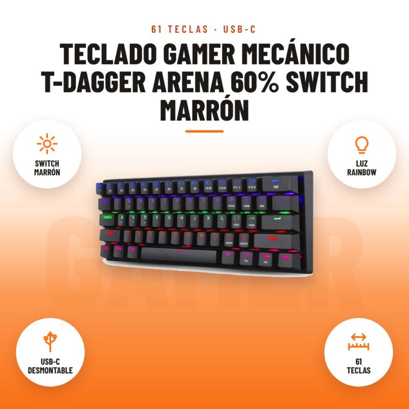Teclado Gamer Mecánico T-Dagger Arena 60% Switch Marrón: imagen promocional con switch marrón, luz rainbow, usb-c desmontable, 61 teclas