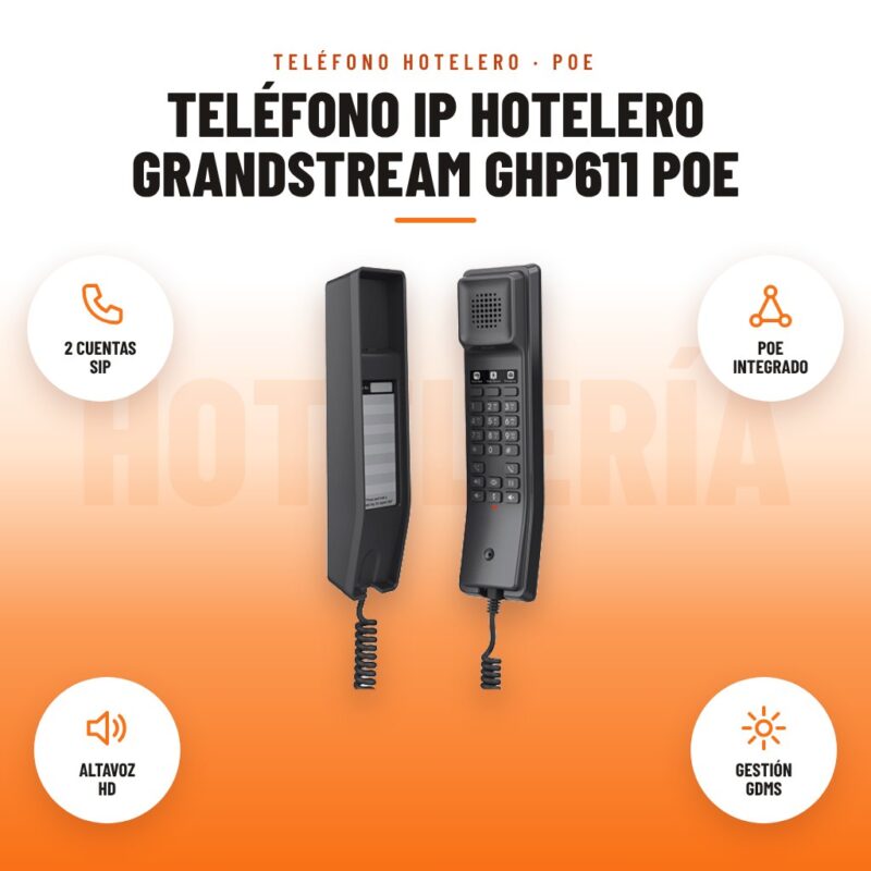Teléfono IP Hotelero Grandstream GHP611 PoE: imagen promocional con 2 cuentas sip, poe integrado, altavoz hd, gestión gdms
