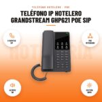 Teléfono IP Hotelero Grandstream GHP621 PoE SIP: imagen promocional con 2 cuentas sip, poe integrado, altavoz hd, gestión gdms