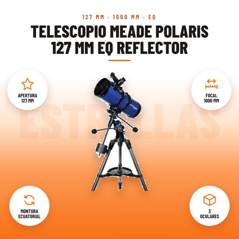 Telescopio Meade Polaris 127 mm EQ reflector: imagen promocional con apertura 127 mm, focal 1000 mm, montura ecuatorial, 3 oculares