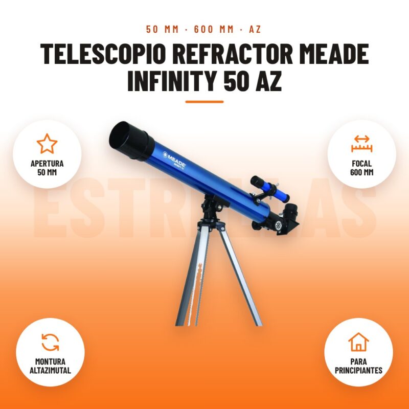 Telescopio refractor Meade Infinity 50 AZ: imagen promocional con apertura 50 mm, focal 600 mm, montura altazimutal, para principiantes
