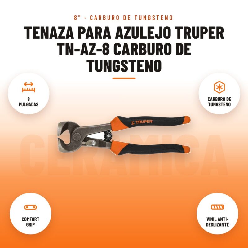 Tenaza para Azulejo Truper TN-AZ-8 Carburo de Tungsteno: imagen promocional con 8 pulgadas, carburo de tungsteno, comfort grip, vinil anti- deslizante
