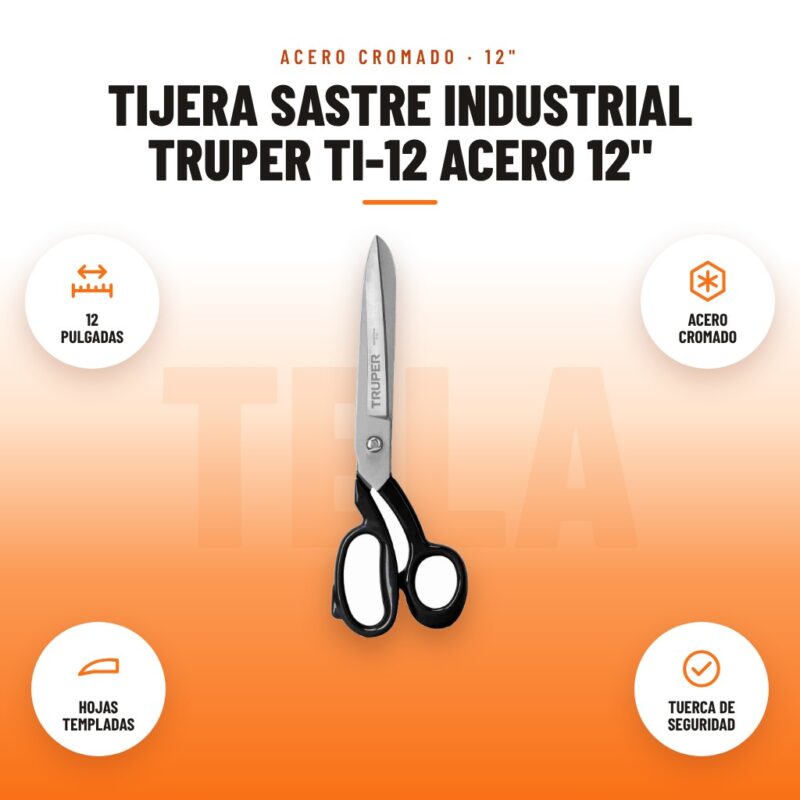 Tijera Sastre Industrial Truper TI-12 Acero 12": imagen promocional con 12 pulgadas, acero cromado, hojas templadas, tuerca de seguridad