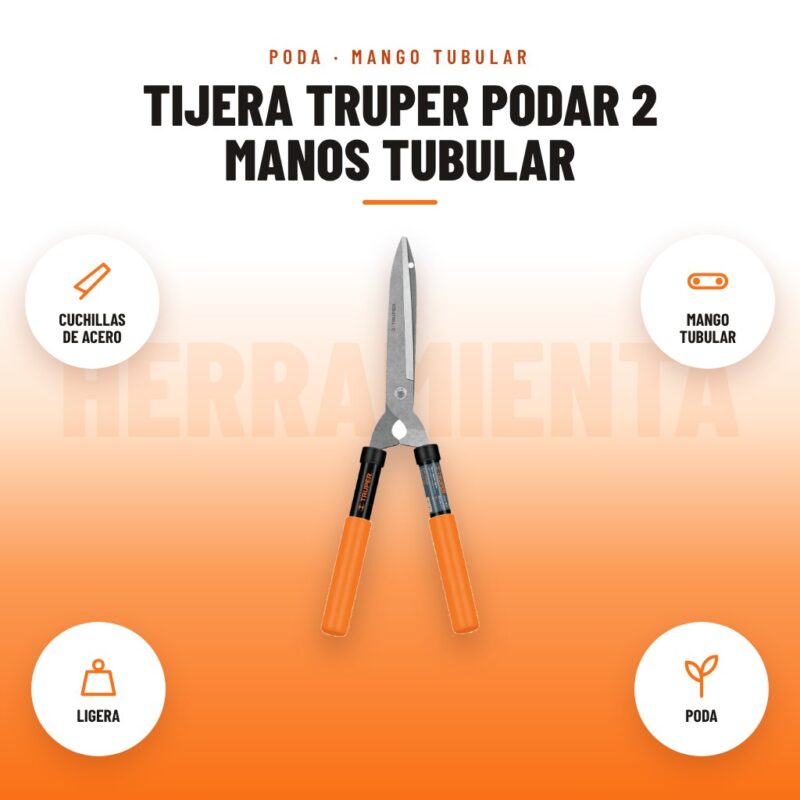 Tijera Truper Podar 2 Manos Tubular: imagen promocional con cuchillas de acero, mango tubular, ligera, poda