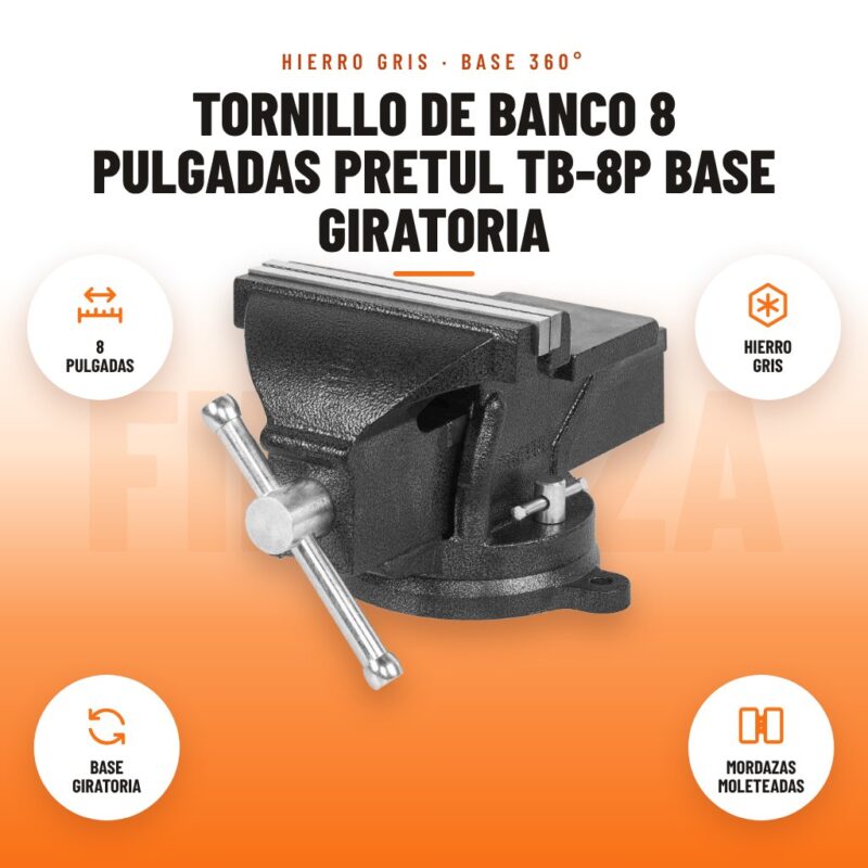 Tornillo de Banco 8 Pulgadas Pretul TB-8P Base Giratoria: imagen promocional con 8 pulgadas, hierro gris, base giratoria, mordazas moleteadas