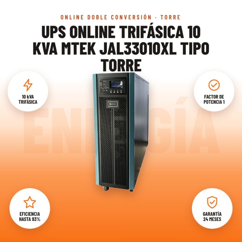 UPS Online Trifásica 10 kVA Mtek JAL33010XL Tipo Torre: imagen promocional con 10 kva trifásica, factor de potencia 1, eficiencia hasta 93%, garantía 24 meses