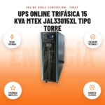 UPS Online Trifásica 15 kVA Mtek JAL33015XL Tipo Torre: imagen promocional con 15 kva trifásica, factor de potencia 1, eficiencia hasta 93%, garantía 24 meses
