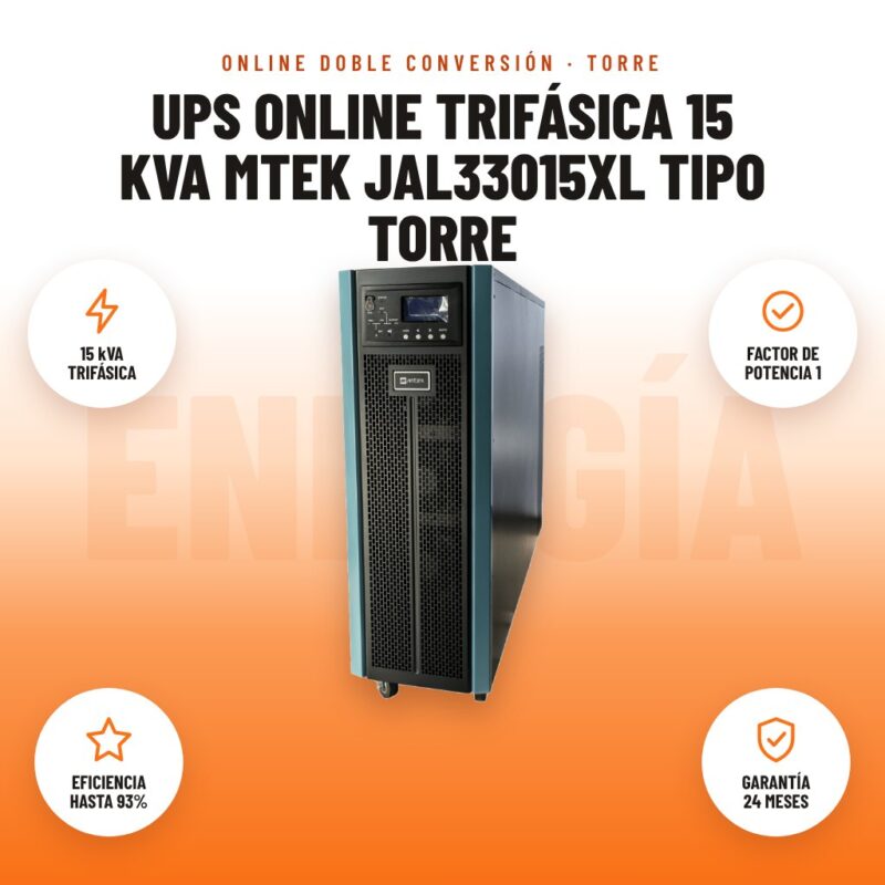 UPS Online Trifásica 15 kVA Mtek JAL33015XL Tipo Torre: imagen promocional con 15 kva trifásica, factor de potencia 1, eficiencia hasta 93%, garantía 24 meses