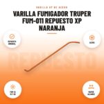 Varilla Fumigador Truper FUM-011 Repuesto XP Naranja: imagen promocional con repuesto original, acero, fum-12 16 y 20, mayor alcance